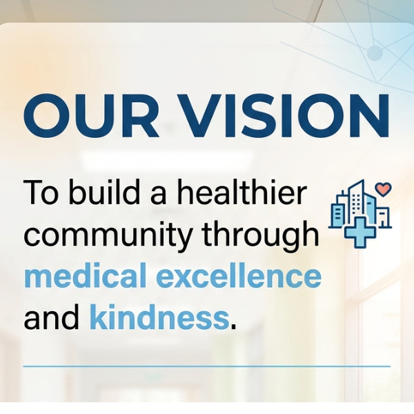 Our mission is to provide comprehensive, patient-centered healthcare services that meet the highest standards of medical excellence. We are dedicated to delivering accurate diagnosis, advanced treatment solutions, and personalized care through a team of experienced healthcare professionals who prioritize the needs and comfort of every patient. By combining clinical expertise with modern medical technology, we aim to ensure safe, effective, and compassionate healthcare at every stage of the patient journey. We are committed to fostering trust, promoting wellness, and making quality healthcare accessible to individuals and families while maintaining the highest levels of integrity, professionalism, and ethical medical practice.